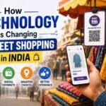 How Technology Is Changing Street Shopping in India How Technology Is Changing Street Shopping in India