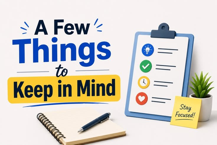 A Few Things to Keep in Mind