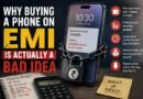 Why Buying a Phone on EMI Is Actually a Bad Idea