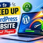 How to Speed Up a WordPress Website Without Plugins How to Speed Up a WordPress Website Without Plugins