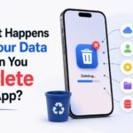 What Happens to Your Data When You Delete an App? What Happens to Your Data When You Delete an App?